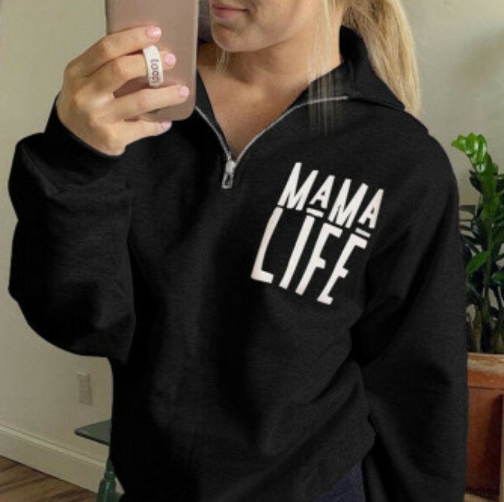 Mama Life Zipper Sweatshirt